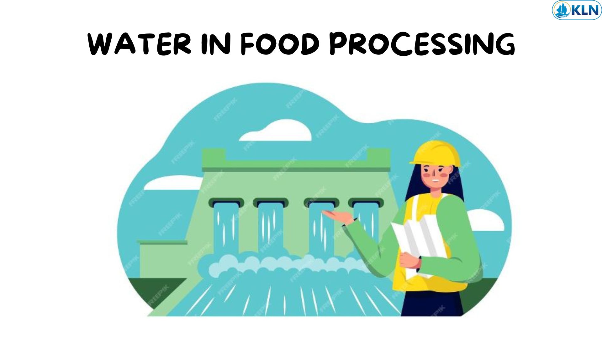 WATER IN FOOD PROCESSING